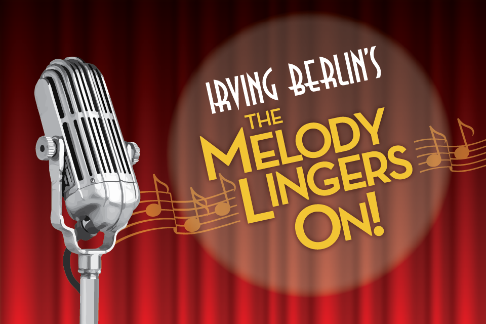Celebrate the music of Irving Berlin with Clackamas Rep’s <em>The Melody Lingers On</em>