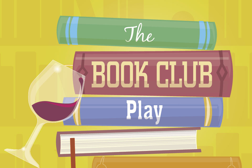 Like <em>Lord of the Flies</em> with Wine and Dip: Clackamas Rep presents <em>The Book Club Play,</em> a smart comedy about books and the people who love them